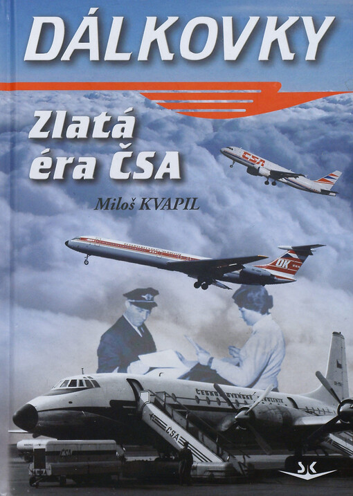 Dálkovky :zlatá éra ČSA, Vyd. 1.