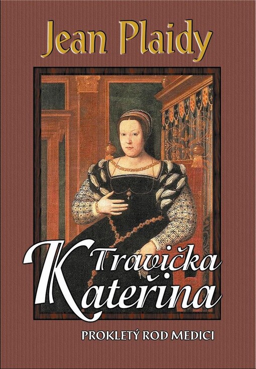 Prokletý rod Medici.II.,Travička Kateřina