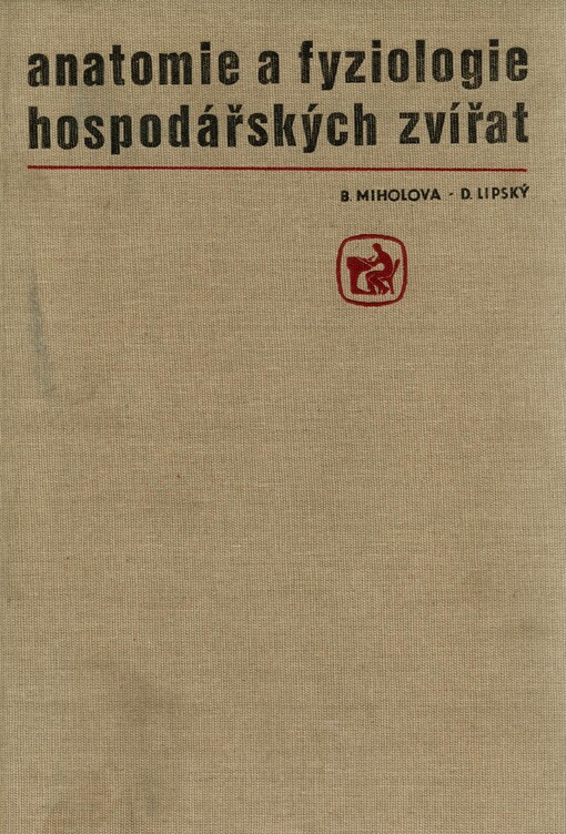 Anatomie a fyziologie hospodářských zvířat :[středoškolská učebnice]