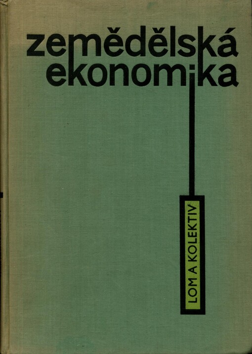 Zemědělská ekonomika :učeb. příručka pro vys. školy zeměd.