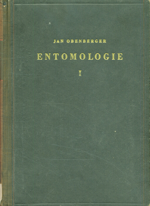 Entomologie.[Díl] 1,Anatomie, morfologie a embryologie hmyzu