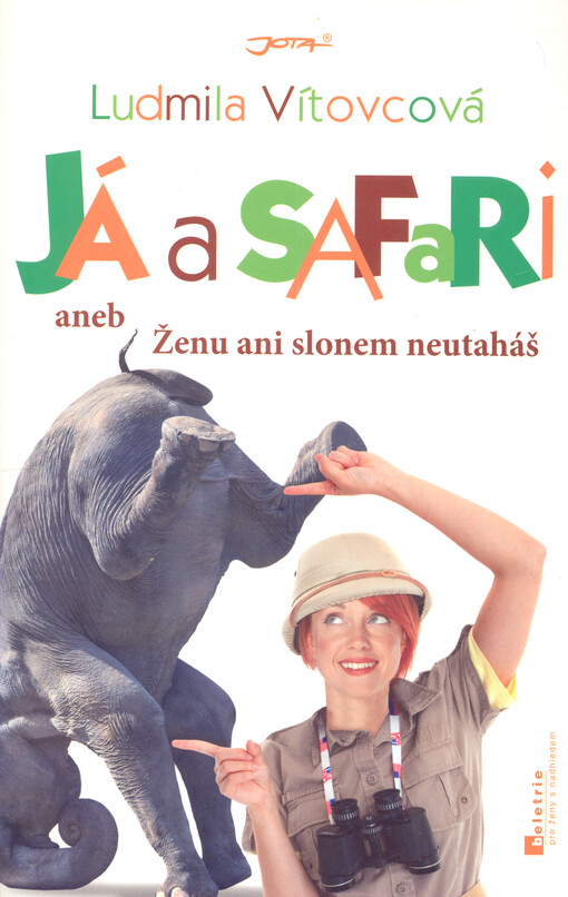 Já a safari, aneb, Ženu ani slonem neutaháš