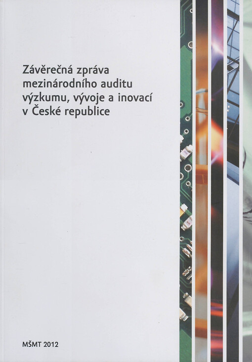 Závěrečná zpráva Mezinárodního auditu výzkumu, vývoje a inovací v České republice
