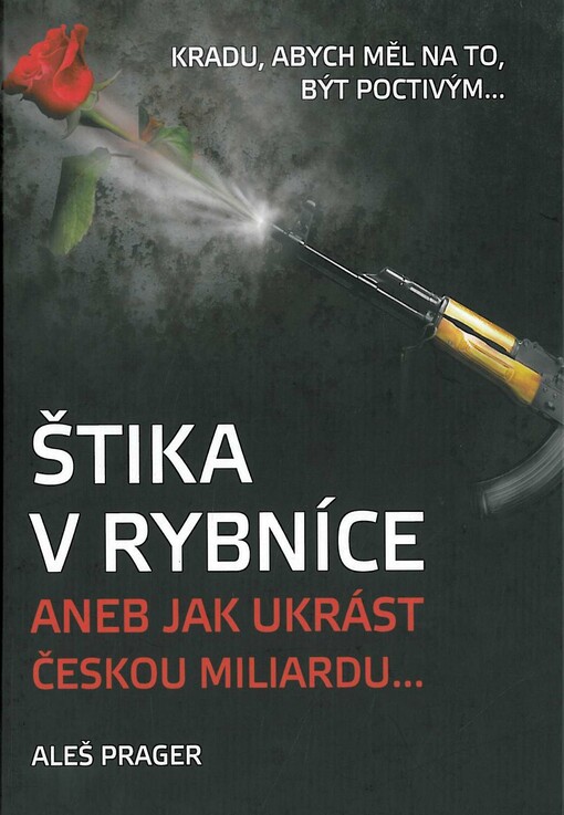 Štika v rybníce, aneb, Jak ukrást českou miliardu--