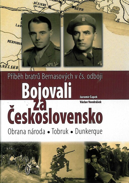 Bojovali za Československo :příběh bratrů Bernasových v čs. odboji