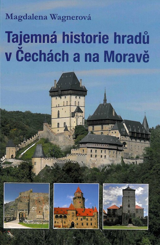 Tajemná historie hradů v Čechách a na Moravě