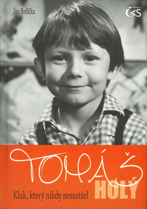 Tomáš Holý :kluk, který nikdy nezestárl