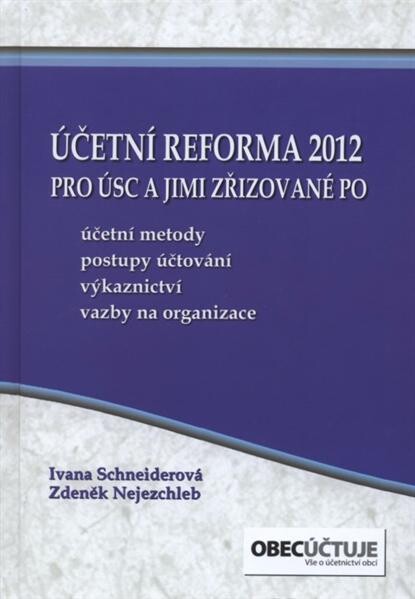 Účetní reforma 2012 pro ÚSC a jimi zřizované příspěvkové organizace
