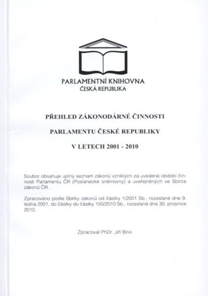 Přehled zákonodárné činnosti Parlamentu České republiky v letech 2001-2010