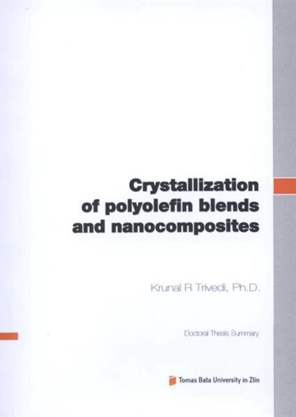 Crystallization of polyolefin blends and nanocomposites =Krystalizace polyolefinových směsí a nanokompozitů : doctoral thesis summary