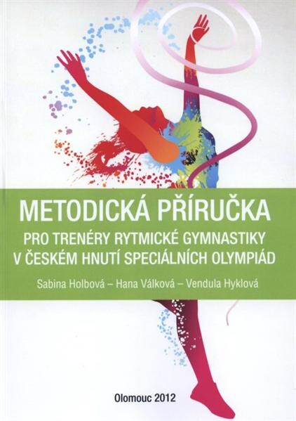 Metodická příručka pro trenéry rytmické gymnastiky v Českém hnutí Speciálních olympiád