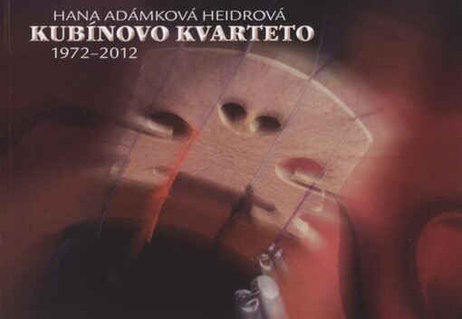 Kubínovo kvarteto 1972-2012