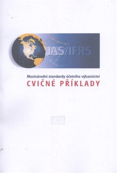 Cvičné příklady :mezinárodní standarty účetního výkaznictví
