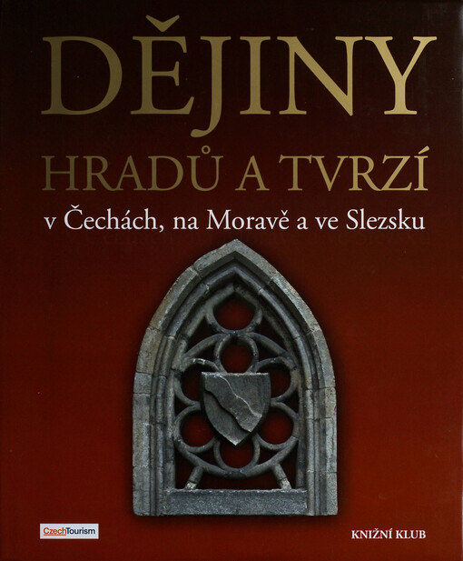 Dějiny hradů a tvrzí v Čechách, na Moravě a ve Slezsku
