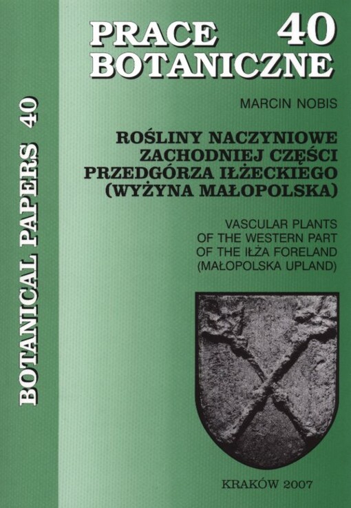 Rośliny naczyniowe zachodniej cześci przedgórza iłżeckiego (Wyżyna Małopolska) =Vascular plants of the western part of the Iłża Foreland (Małopolska Upland)