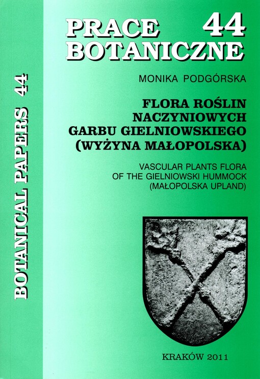 Flora roślin naczyniowych Garbu Gielniowskiego (Wyżyna Małopolska) =Vascular plants flora of the Gielniowski hummock (Małopolska Upland)