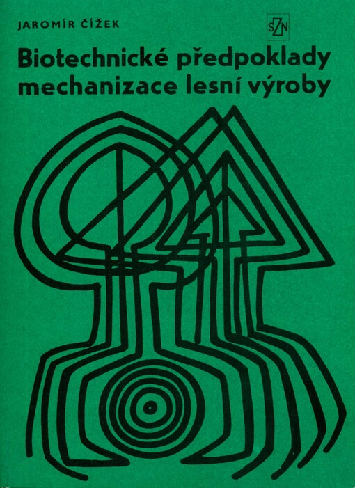 Biotechnické předpoklady mechanizace lesní výroby