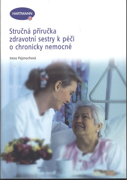 Stručná příručka zdravotní sestry k péči o chronicky nemocné