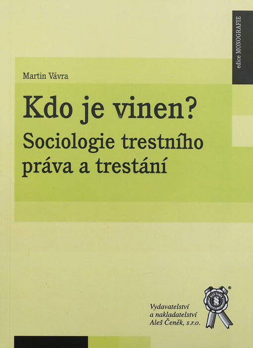 Kdo je vinen? : sociologie trestního práva a trestání