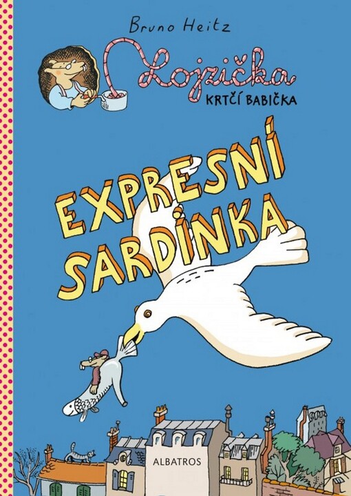 Lojzička, krtčí babička.Expresní sardinka, Expresní sardinka