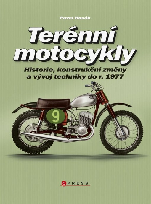 Terénní motocykly :historie, konstrukční změny a vývoj techniky do r. 1977