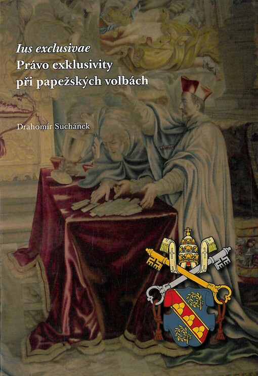 Ius exclusivae :právo exklusivity při papežských volbách