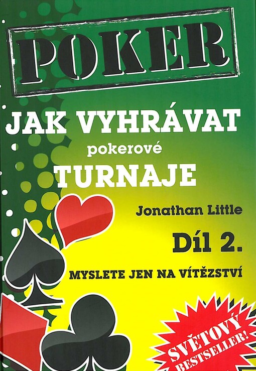 Jak vyhrávat pokerové turnaje.Díl 2,Myslete jen na vítězství