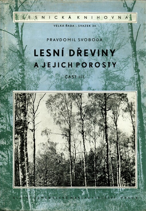Lesní dřeviny a jejich porosty.Část 3
