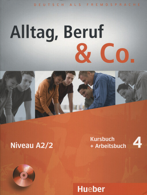 Alltag, Beruf & Co. : Kursbuch + Arbeitsbuch. 4