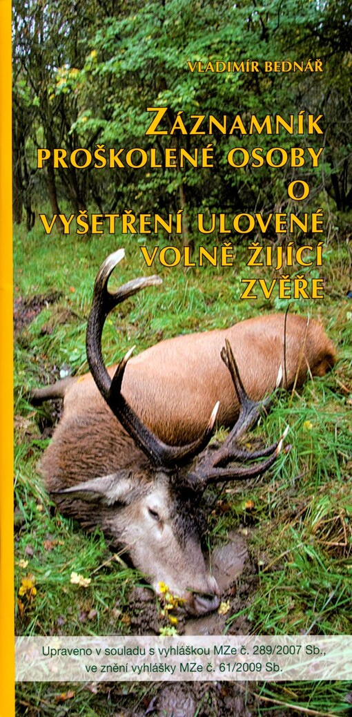 Záznamník proškolené osoby o vyšetření ulovené volně žijící zvěře