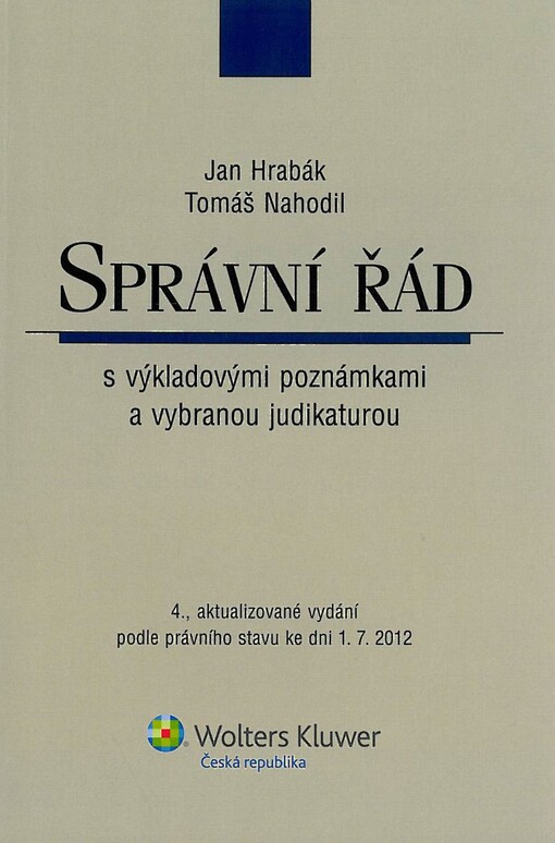 Správní řád :s výkladovými poznámkami a vybranou judikaturou : podle právního stavu ke dni 1.7.2012