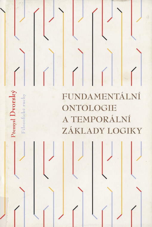 Fundamentální ontologie a temporální základy logiky