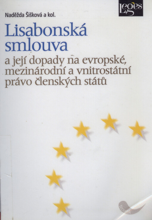 Lisabonská smlouva a její dopady na evropské, mezinárodní a vnitrostátní právo členských států