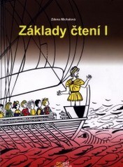 Základy čtení I : (projekt Odysseus) : čítanka pro práci s dětmi se specifickými poruchami učení