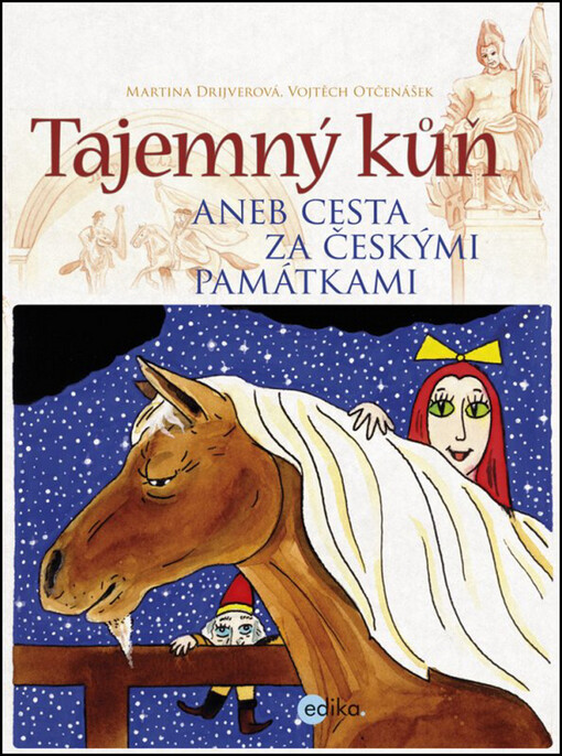 Tajemný kůň, aneb, Cesta za českými památkami