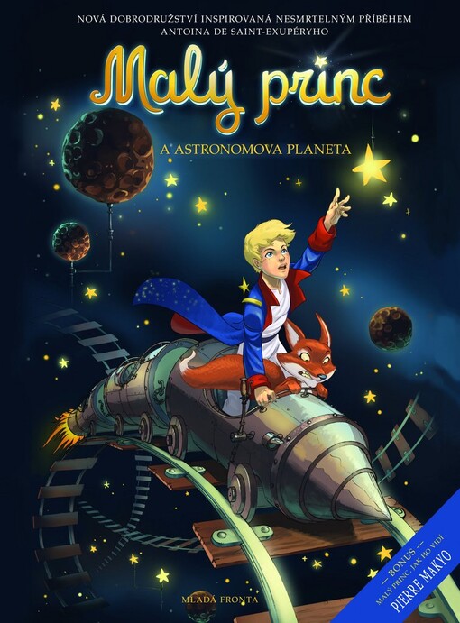 Malý princ a Astronomova planeta :nová dobrodružství inspirovaná nesmrtelným příběhem Antoina de Saint-Exupéryho