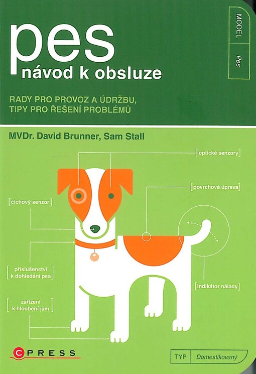 Pes :návod k obsluze : rady pro provoz a údržbu, tipy pro řešení problémů