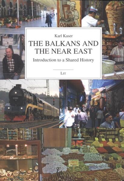 The Balkans and the Near East :introduction to a shared history