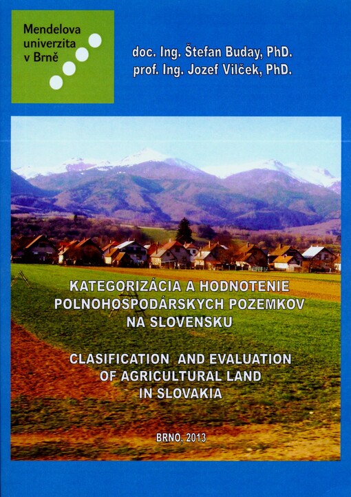 Kategorizácia a hodnotenie poľnohospodárskych pozemkov na Slovensku =Clasification and evaluation of agricultural land in Slovakia