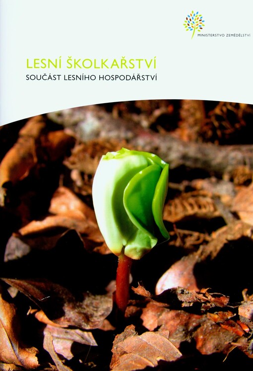 Lesní školkařství :součást lesního hospodářství