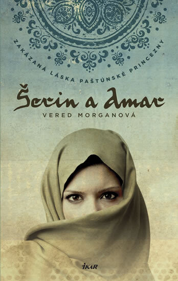 Šerin a Amar :zakázaná láska paštúnské princezny