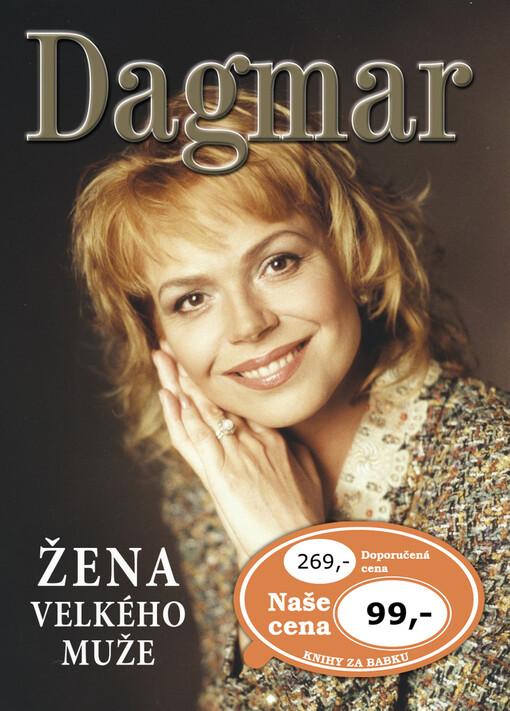 Dagmar :žena velkého muže