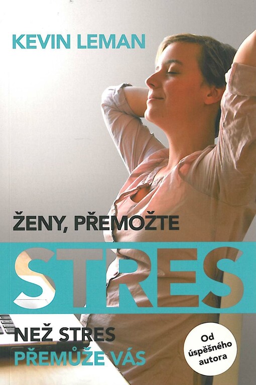 Ženy, přemožte stres, než stres přemůže vás