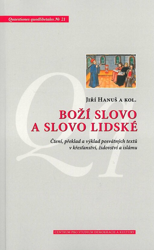 Boží slovo a slovo lidské :čtení, překlad a výklad posvátných textů v křesťanství, židovství a islámu