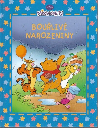 Bouřlivé narozeniny :Medvídek Pú