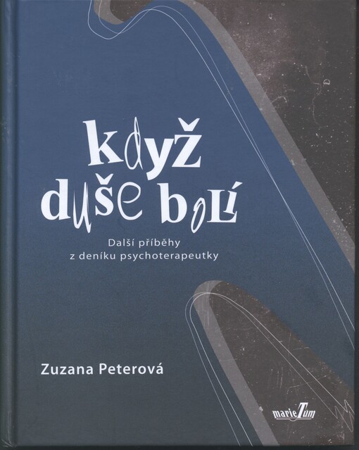 Když duše bolí :další příběhy z deníku psychoterapeutky