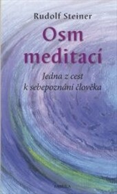 Osm meditací :jedna z cest k sebepoznání člověka