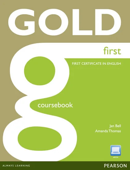 Gold first :first certificate in English.Coursebook