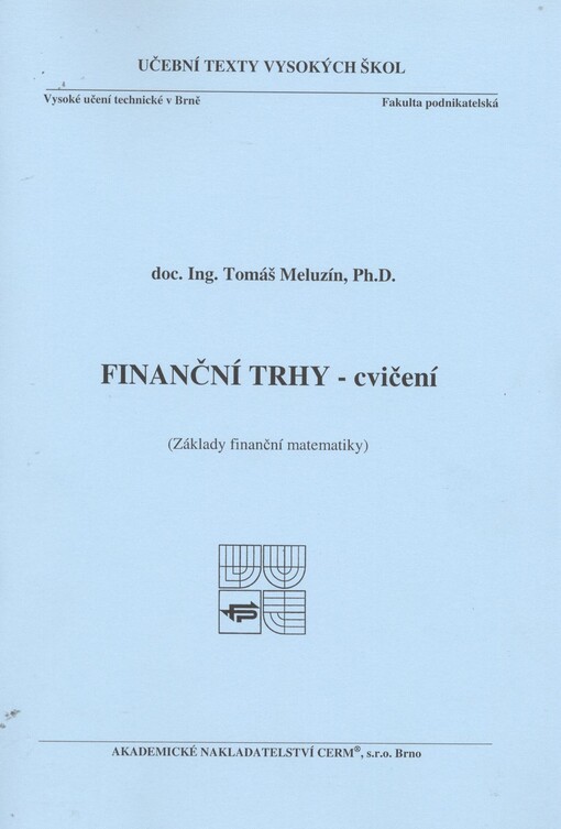 Finanční trhy - cvičení :(základy finanční matematiky)