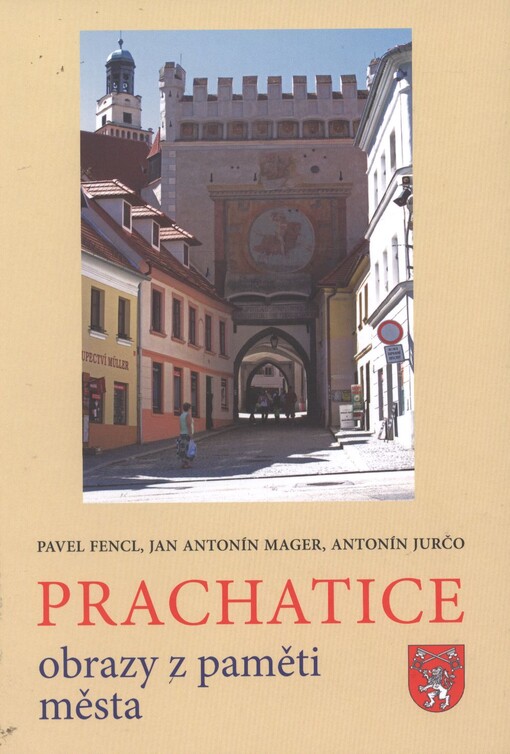 Prachatice :obrazy z paměti města
